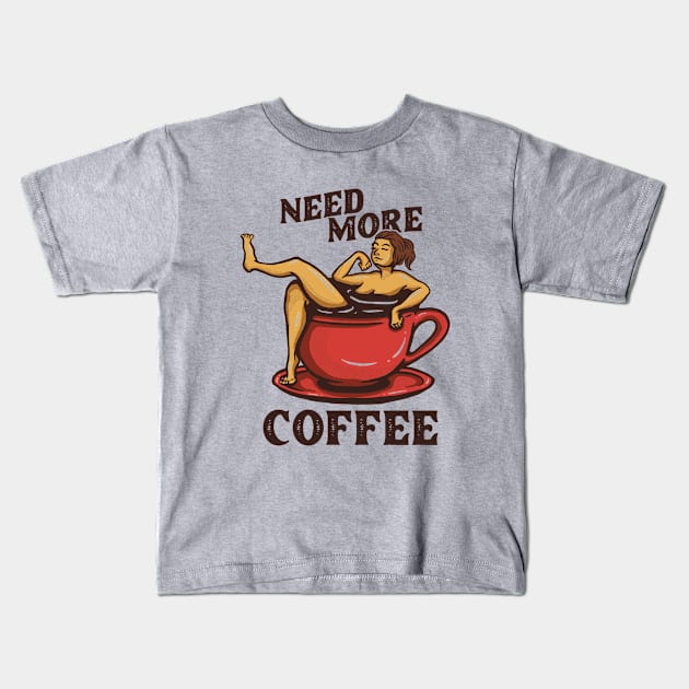 Need more coffee Kids T-Shirt by Mako Design 